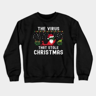 The Virus That Stole Christmas 2020 Ugly Tacky Xmas Sweater Crewneck Sweatshirt